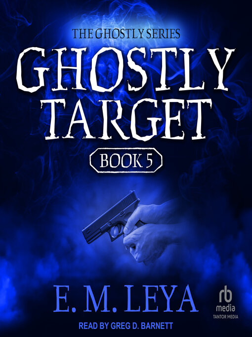 Title details for Ghostly Target by E.M. Leya - Wait list